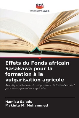 Effets du Fonds africain Sasakawa pour la formation � la vulgarisation agricole
