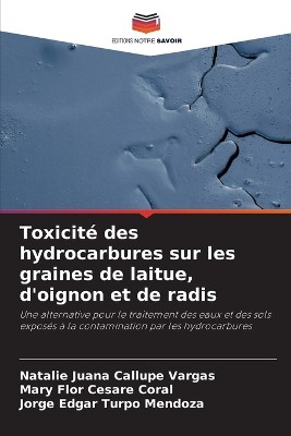 Toxicité des hydrocarbures sur les graines de laitue, d'oignon et de radis