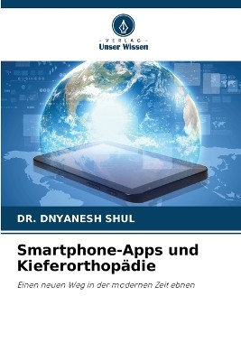 Smartphone-Apps und Kieferorthop�die