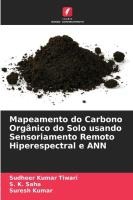 Mapeamento do Carbono Org�nico do Solo usando Sensoriamento Remoto Hiperespectral e ANN