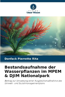 Bestandsaufnahme der Wasserpflanzen im MPEM & DJIM Nationalpark