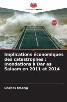 Implications économiques des catastrophes : Inondations à Dar es Salaam en 2011 et 2014