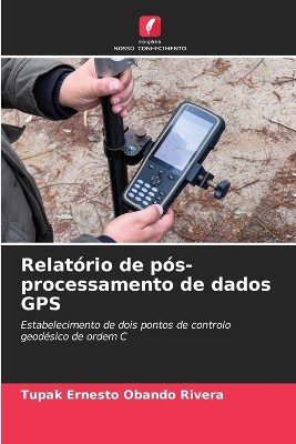 Relatório de pós-processamento de dados GPS