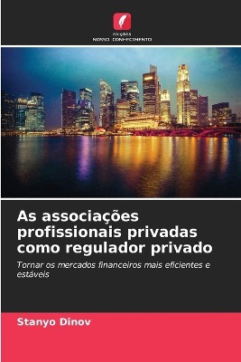 As associações profissionais privadas como regulador privado