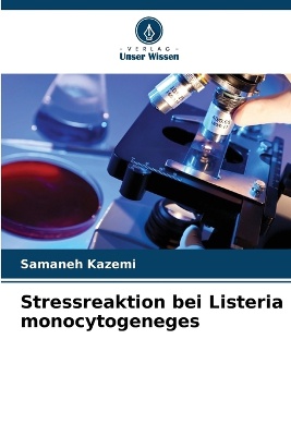 Stressreaktion bei Listeria monocytogeneges