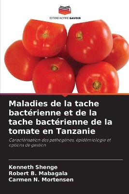 Maladies de la tache bactérienne et de la tache bactérienne de la tomate en Tanzanie