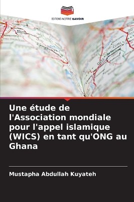 Une étude de l'Association mondiale pour l'appel islamique (WICS) en tant qu'ONG au Ghana