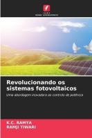 Revolucionando os sistemas fotovoltaicos