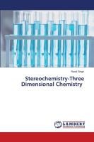 Stereochemistry-Three Dimensional Chemistry