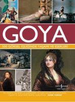 Goya 500 Görsel Esliginde Yasami ve Eserleri