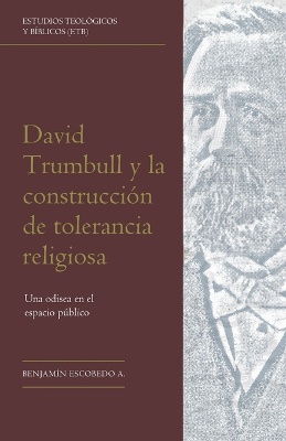 David Trumbull y la construcci�n de tolerancia religiosa
