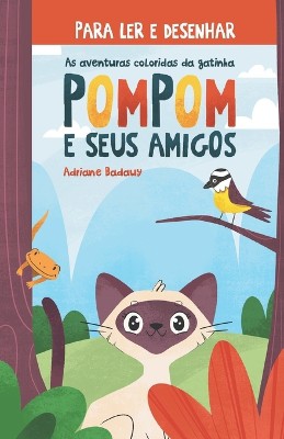 As aventuras coloridas da gatinha Pompom e seus amigos
