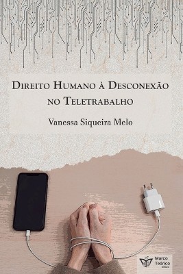 Direito Humano à Desconexão no Teletrabalho