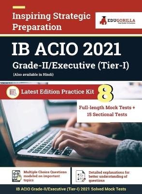 IB ACIO Grade II/Executive Exam 2023 (English Edition) - 10 Mock Tests and 15 Sectional Tests (1300 Solved Objective Questions with Free Access to Online Tests