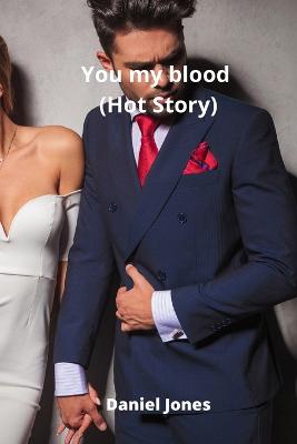 You my blood (Hot Story)