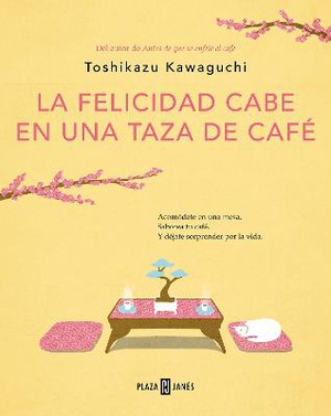 La felicidad cabe en una taza de café / Tales from the Cafe: Before the Coffee Gets Cold