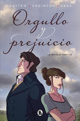 Orgullo y prejuicio: La novela gráfica / Pride and Prejudice: The Graphic Novel