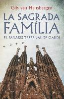 La Sagrada Família : El paradís terrenal de Gaudí