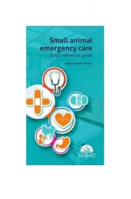Small Animal Emergency Care. Quick Reference Guide
