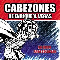 Cabezones de Enrique V. Vegas : un libro para colorear