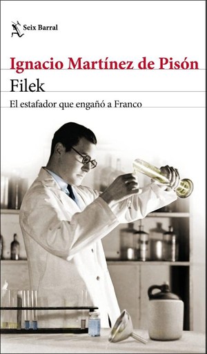 Filek : el estafador que engañó a Franco