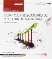 Control y seguimiento de políticas de marketing : manual. Certificados de profesionalidad : gestión de marketing y comunicación