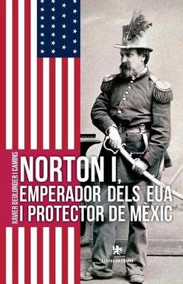 Norton i, emperador dels EUA i protector de Mèxic