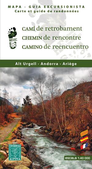 Cami de Retrobament - Alt Urgell - Andorra - Ariège
