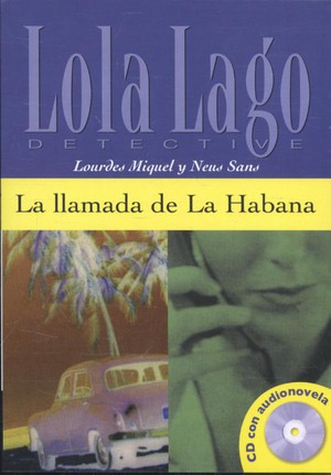 Lola Lago - La llamada de La Habana  A2-B1