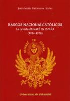 Rasgos nacionalcatólicos : la revista "Reinaré en España", 1934-1970