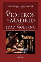 Nieto Sánchez, J: Violeros de Madrid en la Edad Moderna