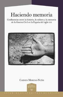 Moreno-Nuño, C: Haciendo memoria : confluencias entre la his