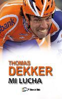 Thomas Dekker : mi lucha