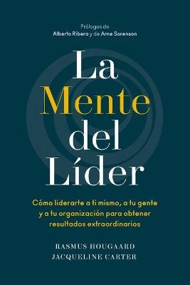 La Mente del L�der (the Mind of the Leader Spanish Edition)