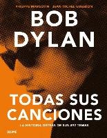 Bob Dylan: Todas Sus Canciones