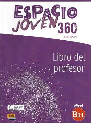 Espacio Joven 360 : Nivel B1.1 : Tutor manual with coded access to ELEteca