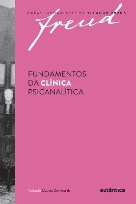 Fundamentos da clínica psicanalítica