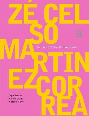 Zé Celso Martinez Correa - Encontros