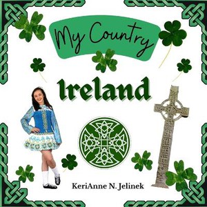 Ireland - by KeriAnne Jelinek - Social Studies for Kids, Irish Culture, Ireland Traditions -Music Art History, World Travel for Kids