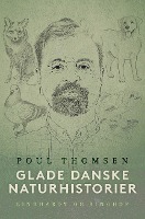 Thomsen, P: Glade danske naturhistorier