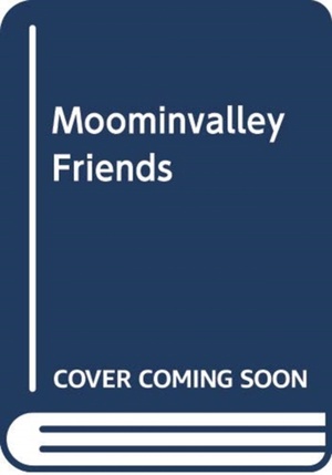 Moomin Meet my Friends - Moominvalley Friends