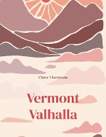 Vermont Valhalla