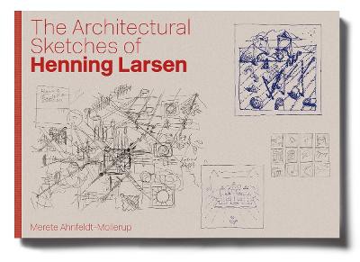 The Architectural Sketches of Henning Larsen (Danish edition)