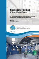 Healthcare Facilities in Times of Radical Changes. Proceedings of the 23rd Congress of the International Federation of Hospital Engineering (IFHE), 25th Latin American Congress of Architecture and Hospital Engineering. Premium Edition