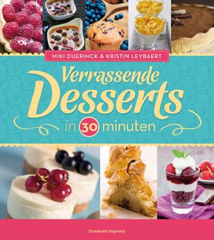 Verrassende desserts in 30 minuten
