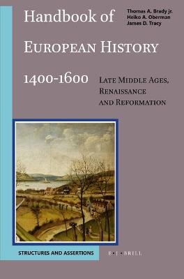 Handbook of European History 1400-1600: Late Middle Ages, Renaissance and Reformation (2 vols)