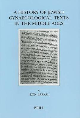 A History of Jewish Gynaecological Texts in the Middle Ages