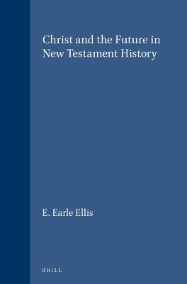 Christ and the Future in New Testament History