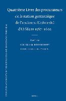 Quatrième Livre des procurateurs de la nation germanique de l'ancienne Université d'Orléans 1587-1602