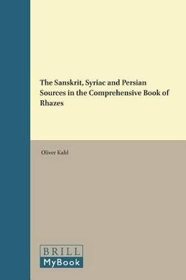 The Sanskrit, Syriac and Persian Sources in the Comprehensive Book of Rhazes